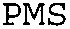 PMS
