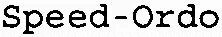 Speed-Ordo