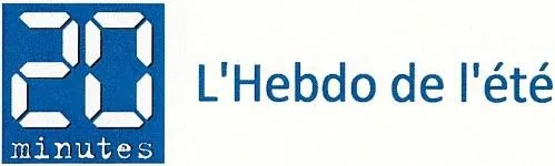 20 minutes L'Hebdo de l'été