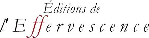 EDITIONS DE L'EFFERVESCENCE
