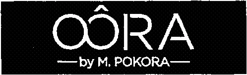 OÔRA –by M. POKORA–