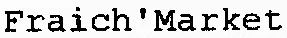 Fraich'Market