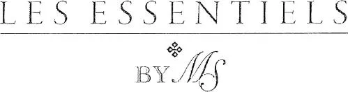 LES ESSENTIELS BY MS