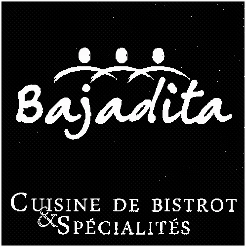 BAJADITA CUISINE DE BISTROT & SPECIALITES