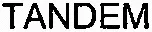 TANDEM
