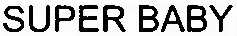 SUPER BABY