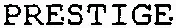 PRESTIGE