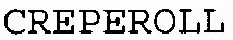 CREPEROLL