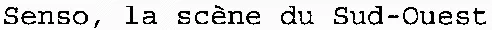 Senso, la scène du Sud-Ouest