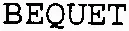 BEQUET