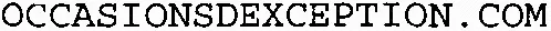 OCCASIONSDEXCEPTION.COM