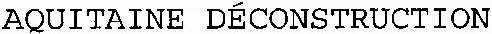 AQUITAINE DÉCONSTRUCTION