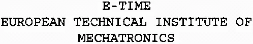 E-TIME EUROPEAN TECHNICAL INSTITUTE OF MECHATRONICS