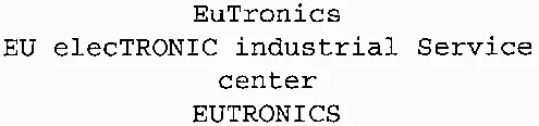 EuTronics EU elecTRONIC industrial Service center EUTRONICS