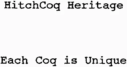 HitchCoq Heritage Each Coq is Unique