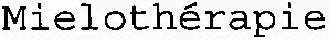 Mielothérapie