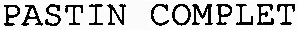 PASTIN COMPLET