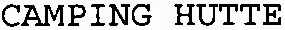 CAMPING HUTTE