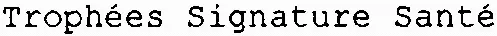 Trophées Signature Santé
