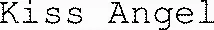 Kiss Angel