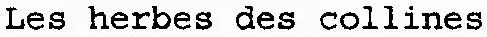Les herbes des collines