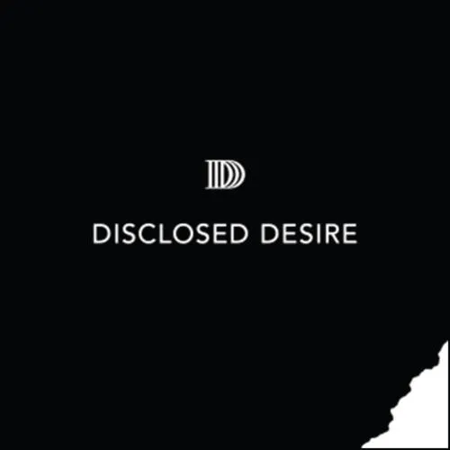 D DISCLOSED DESIRE