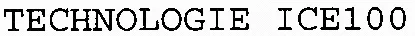 TECHNOLOGIE ICE100