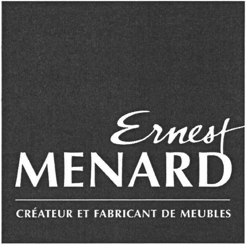 Ernest MENARD CRÉATEUR ET FABRICANT DE MEUBLES
