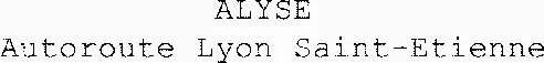 ALYSE Autoroute Lyon Saint-Etienne