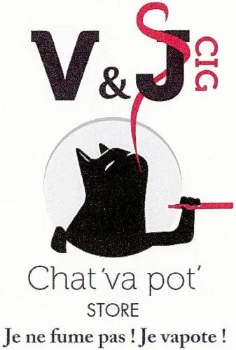 V&J CIG CHAT'VA POT' STORE JE NE FUME PAS! JE VAPOTE!