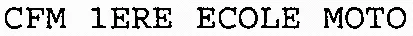 CFM 1ERE ECOLE MOTO