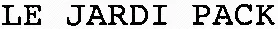 LE JARDI PACK
