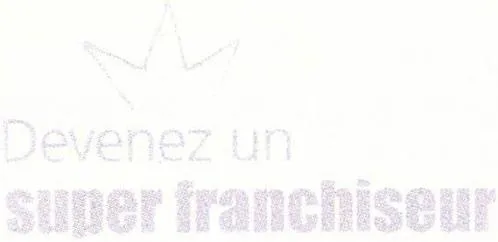 Devenez un super franchiseur