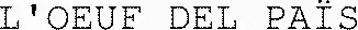 L'OEUF DEL PAÏS
