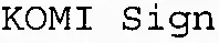 KOMI Sign