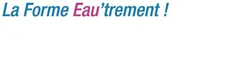 LA FORME EAU TREMENT
