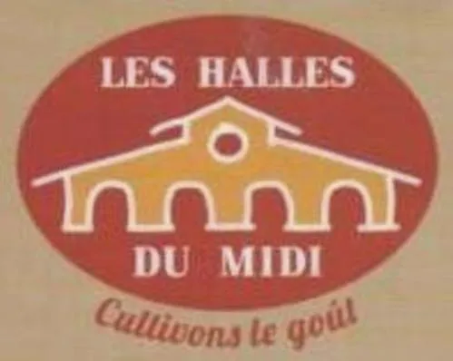 LES HALLES DU MIDI CULTIVONS LE GOUT