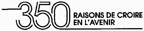 350 RAISONS DE CROIRE EN L'AVENIR