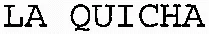 LA QUICHA