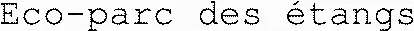 Eco-parc des étangs