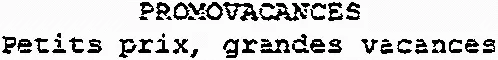 PROMOVACANCES Petits prix, grandes vacances