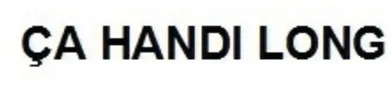 CA HANDI LONG