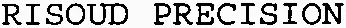 RISOUD PRECISION