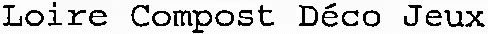Loire Compost Déco Jeux