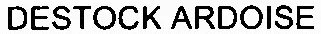 DESTOCK ARDOISE