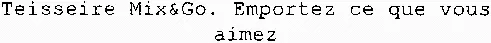 Teisseire Mix&Go. Emportez ce que vous aimez