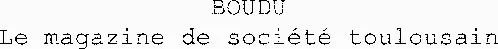 BOUDU Le magazine de société toulousain