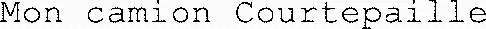 Mon camion Courtepaille