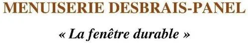 MENUISERIE DESBRAIS-PANEL *LA FENETRE DURABLE*