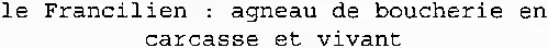 le Francilien : agneau de boucherie en carcasse et vivant